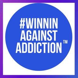 Winnin’ Against Addiction™