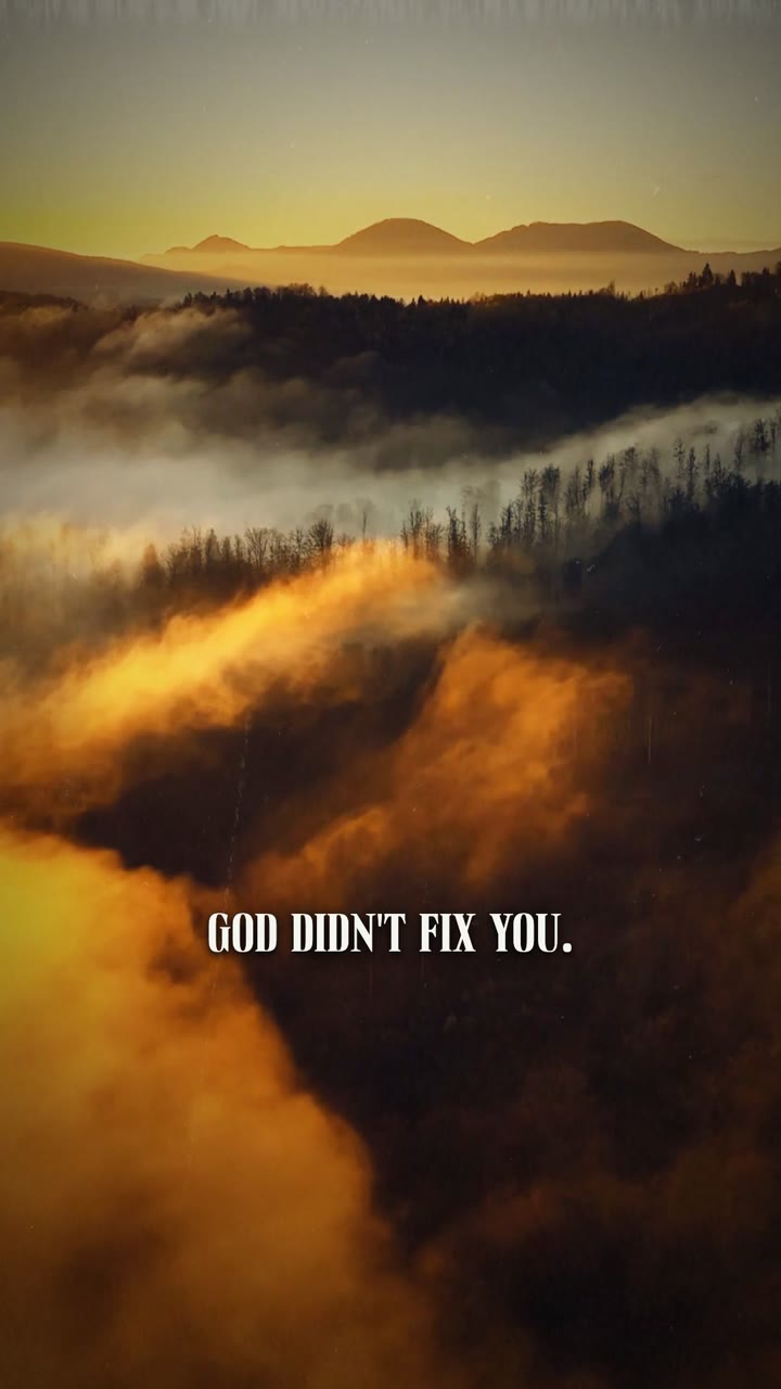God didn’t fix you. He rebuilt you.